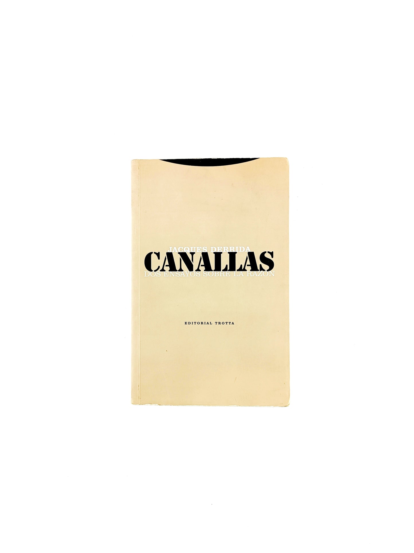 Canallas dos ensayos sobre la razón