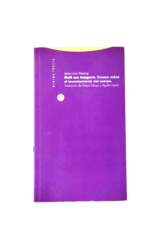 Noli me tangere.Ensayo sobre el levantamiento del cuerpo