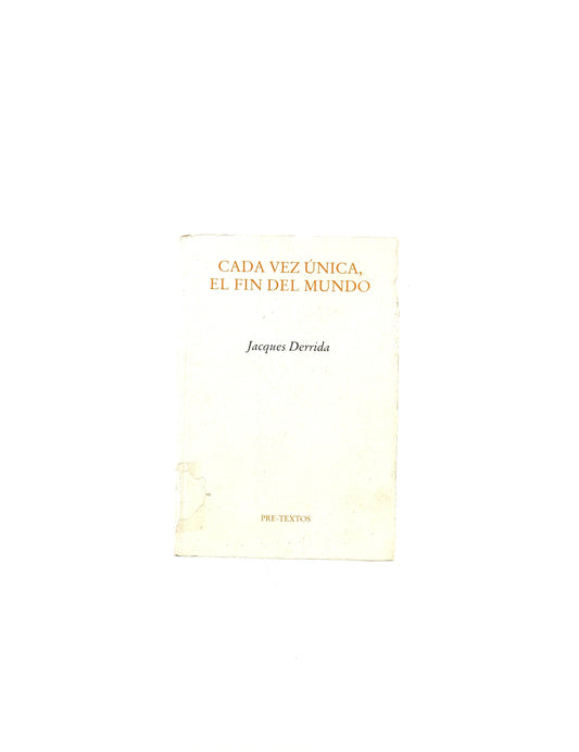 Cada vez única, el fin del mundo