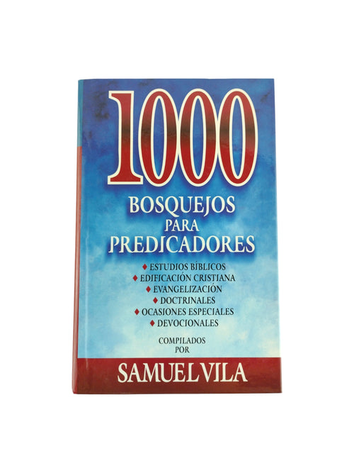 1000 Bosquejos para predicadores by Samuel Vila