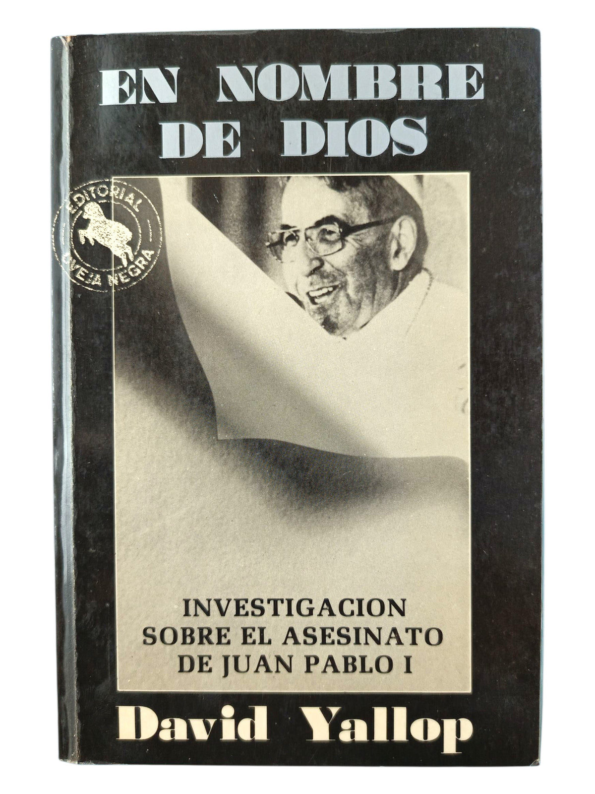 En Nombre de Dios Investigación Sobre el Asesinato by David Yallop