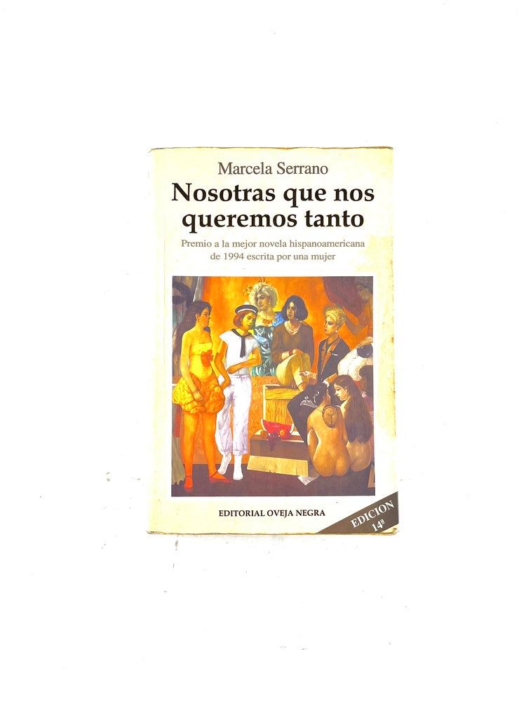 Nosotras que nos queremos tanto by Marcela Serrano