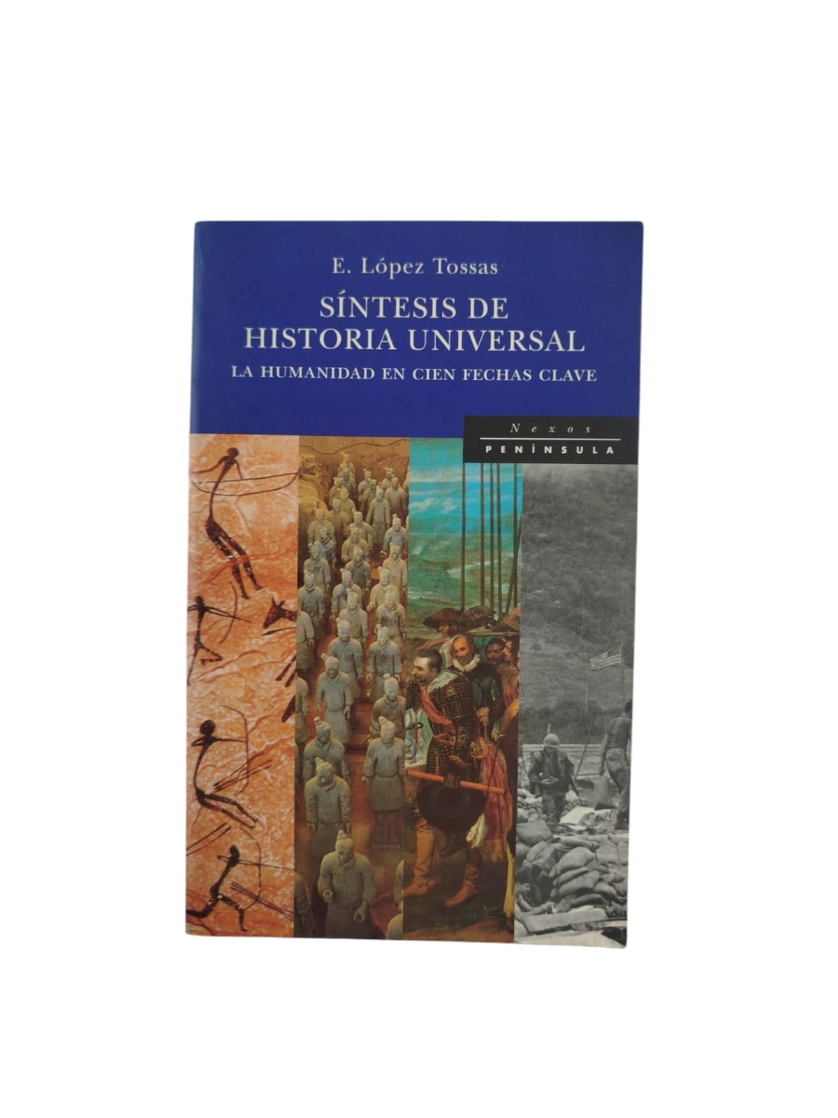 Síntesis de historia universal: La humanidad en cien fechas clave