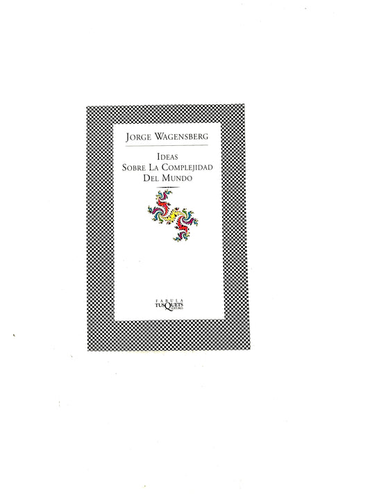 Ideas sobre la complejidad del mundo