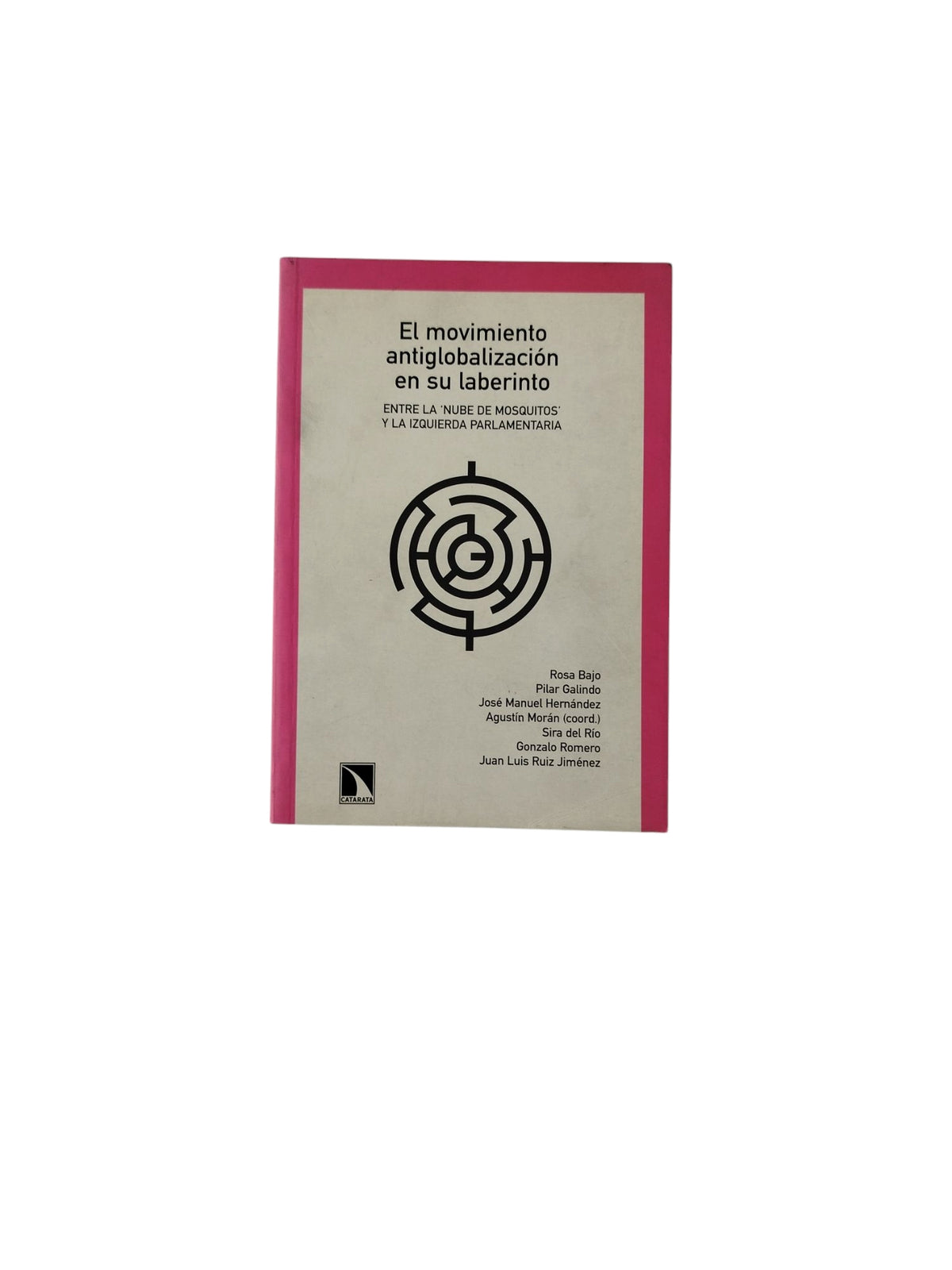 El movimiento antiglobalización en su laberinto by Varios Autores