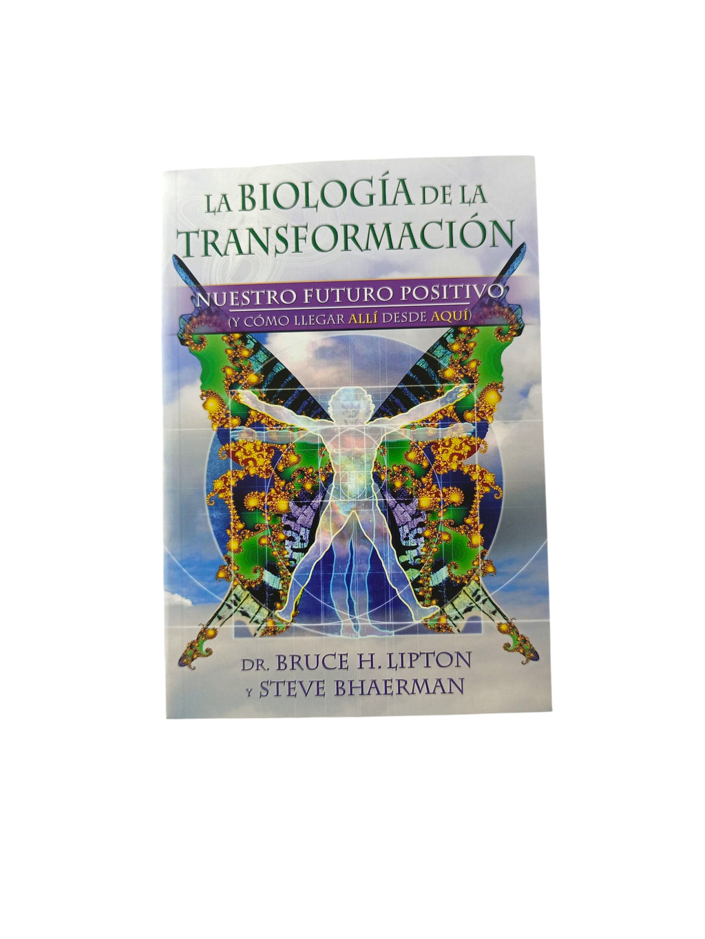 La Biología de la Transformación by Bruce H. Lipton