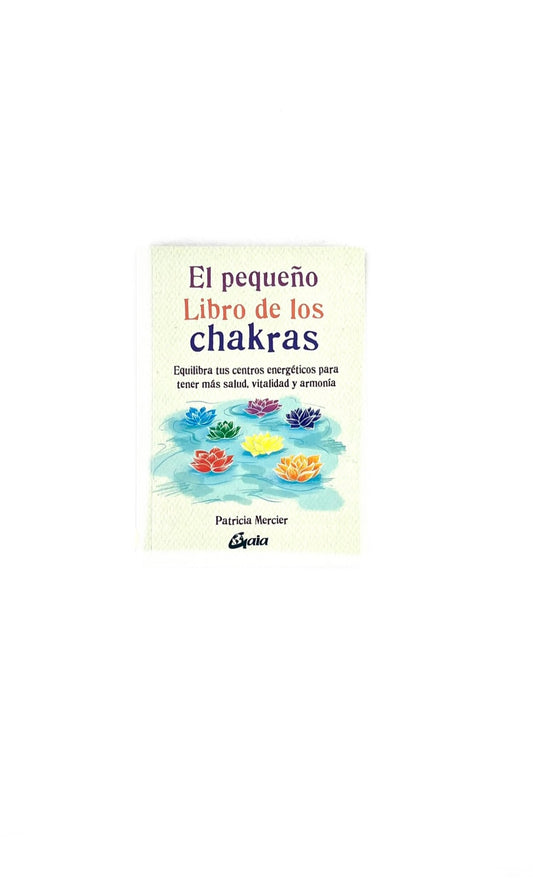 El pequeño libro de los chakras