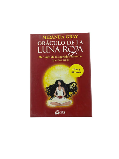 Oráculo de la Luna Roja Mensajes de lo sagrado femenino que hay en ti