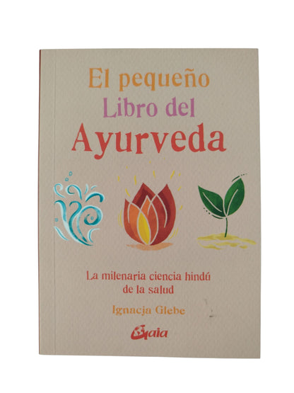 El pequeño libro del Ayurveda