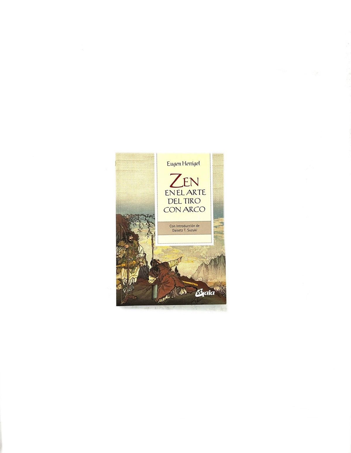 Zen en el arte del tiro con arco by Eugen Herrigel