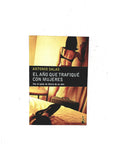 El año que trafiqué con mujeres by Antonio Salas
