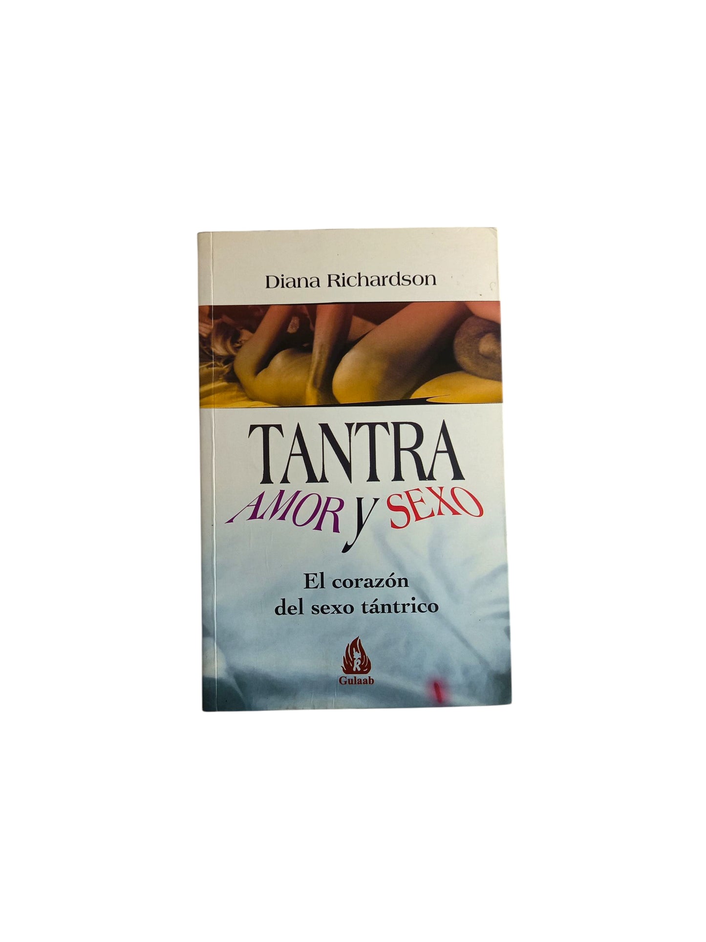 Tantra amor y sexo El corazón del sexo tántrico