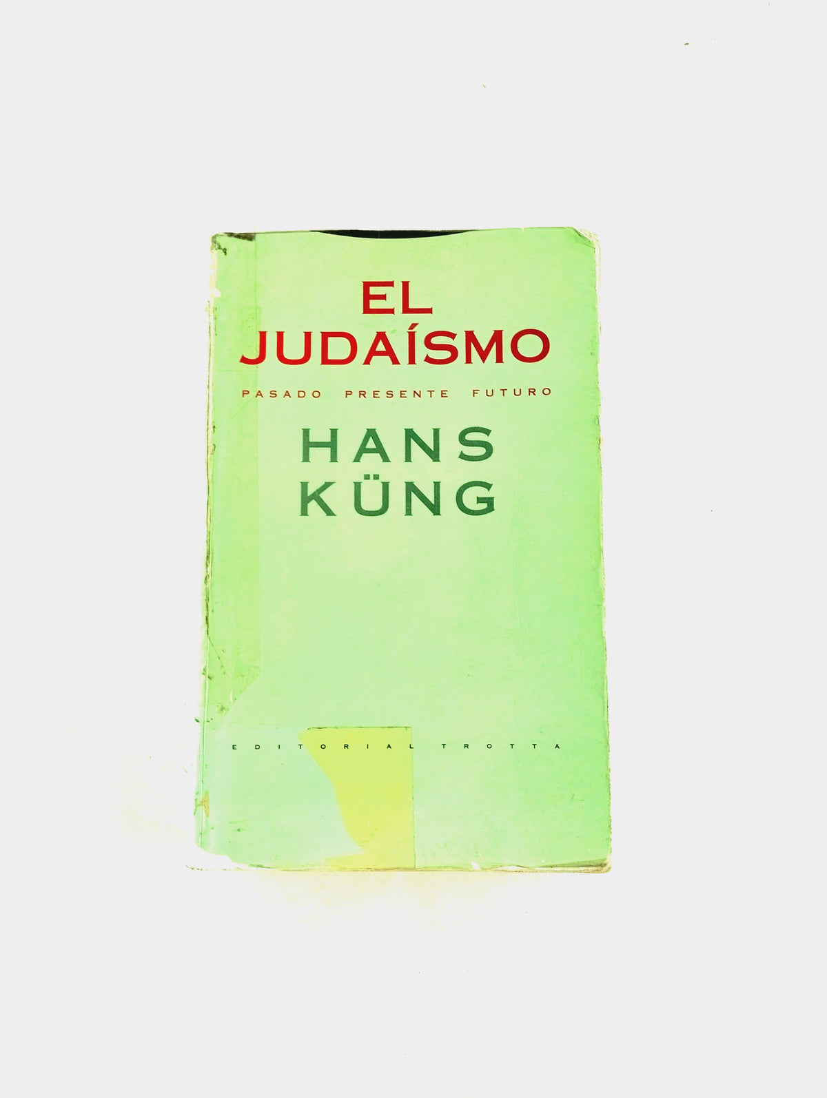 El judaísmo pasado presente futuro by Hans Kung