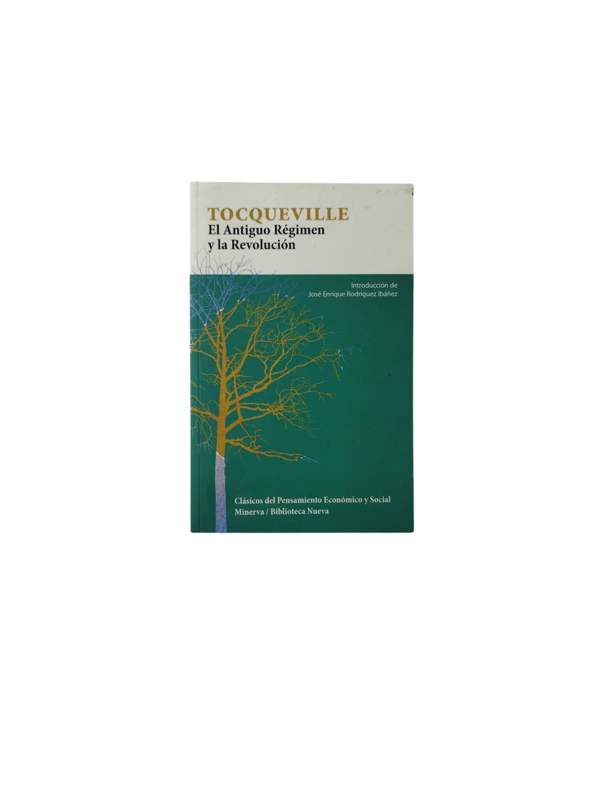 El Antiguo Régimen y la Revolución by Alexis de Tocqueville
