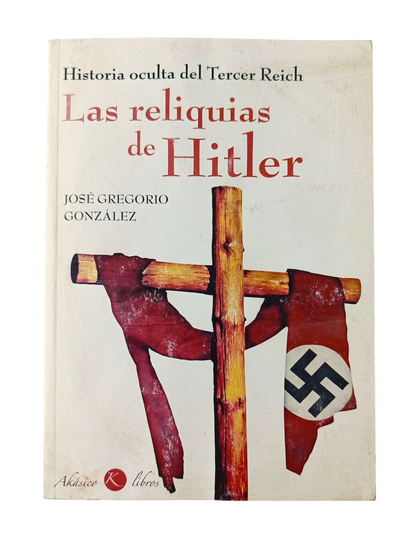 Las reliquias de hitler historia oculta del tercer reich