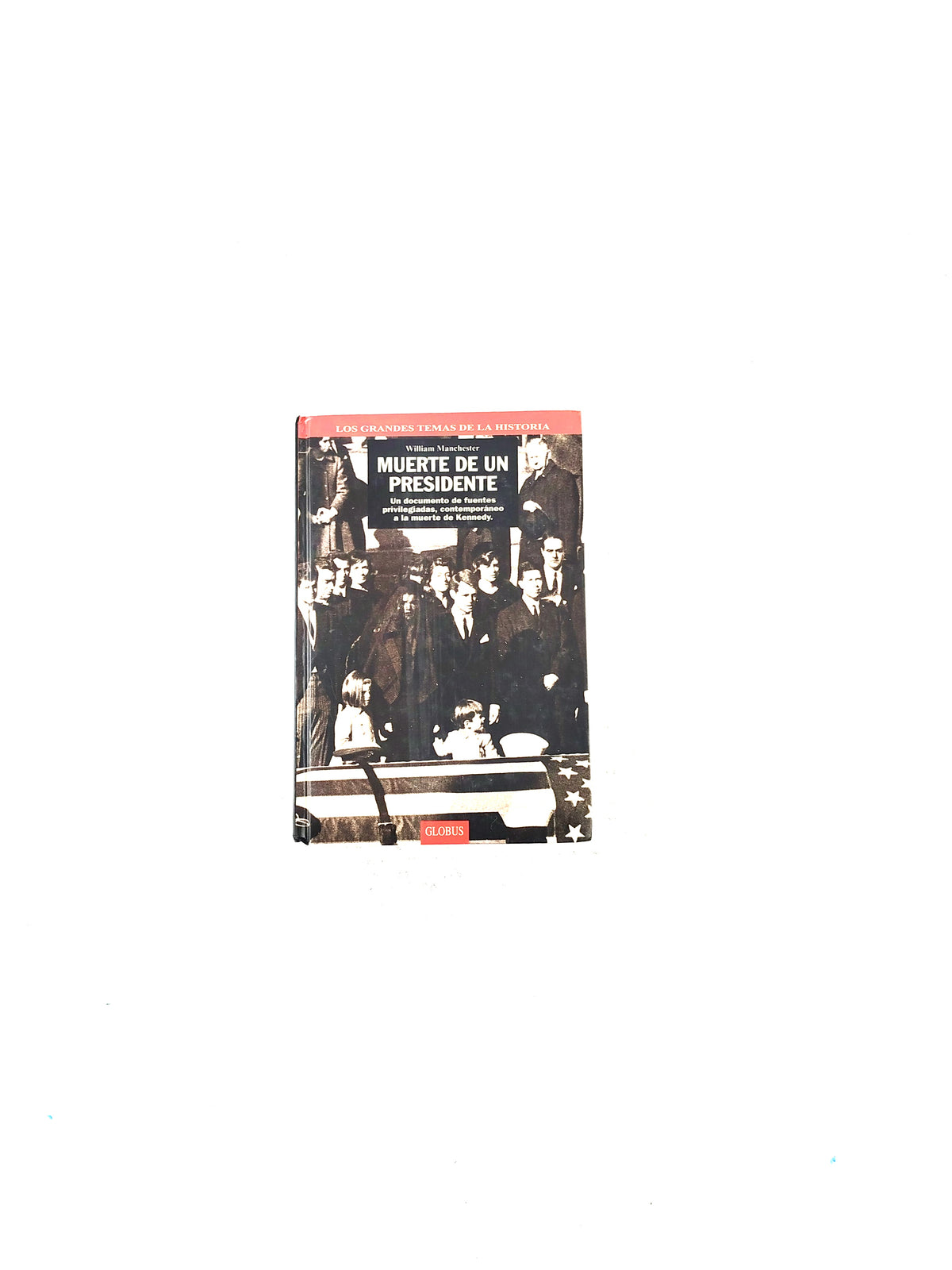 Muerte de un presidente by William Manchester