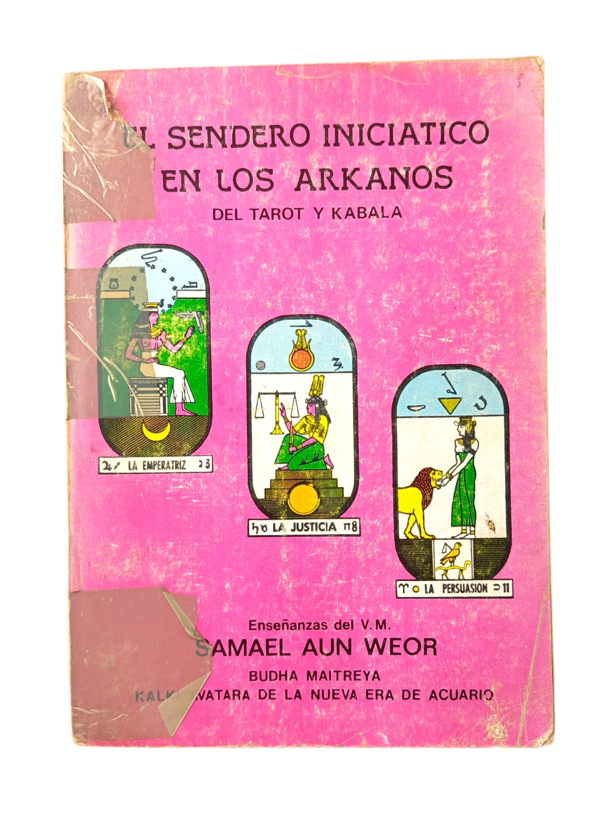 el sendero iniciatico en los arkanos del tarot y kabala by Samael Aun Weor