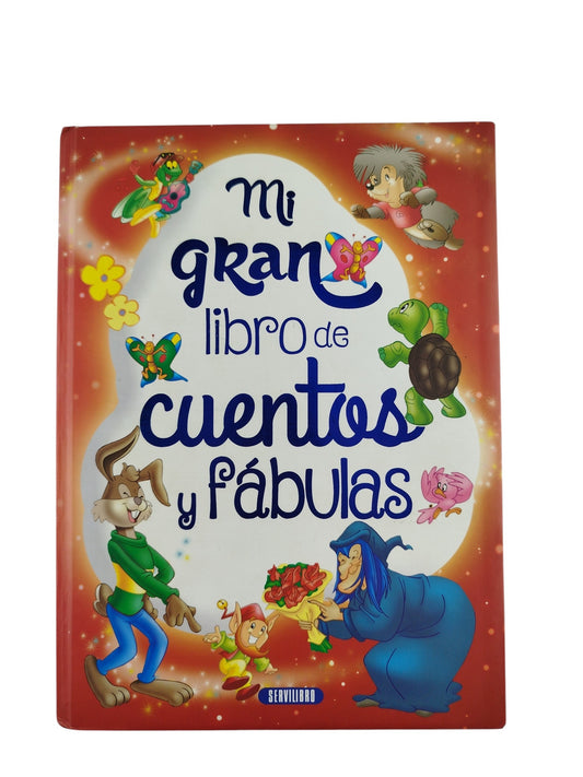 Mi gran libro de cuentos y fabulas by Anónimo