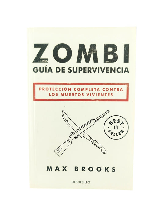Zombi: Guía de Supervivencia: Protección Completa Contra los Muertos Vivientes by Max Brooks