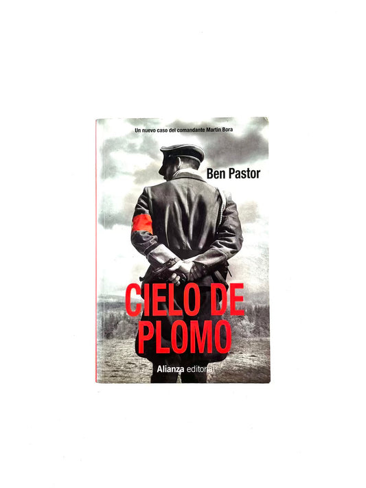 Cielo de plomo by Ben Pastor
