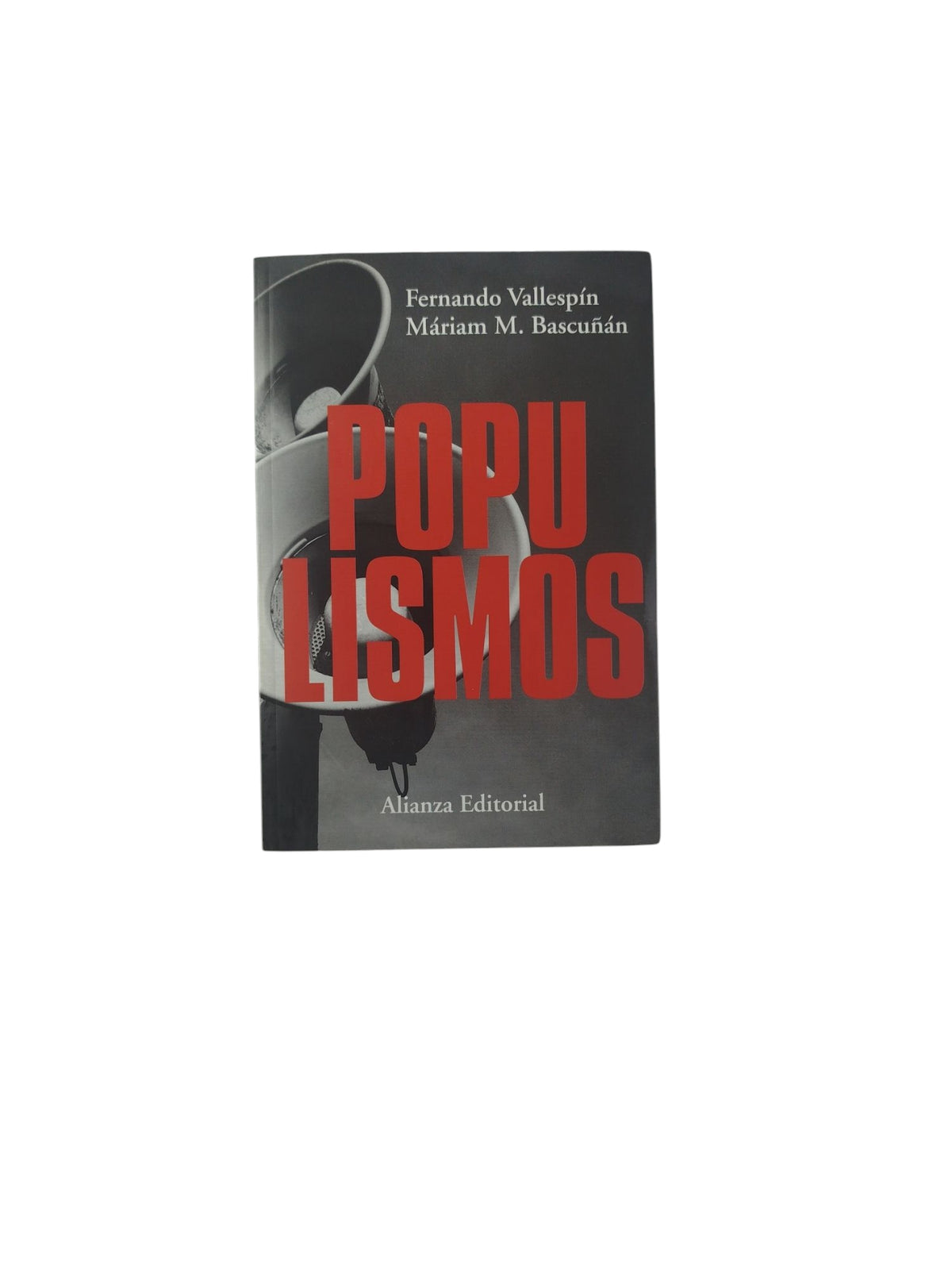 Populismos by Fernando Vallespín- Máriam M. Bascuñán