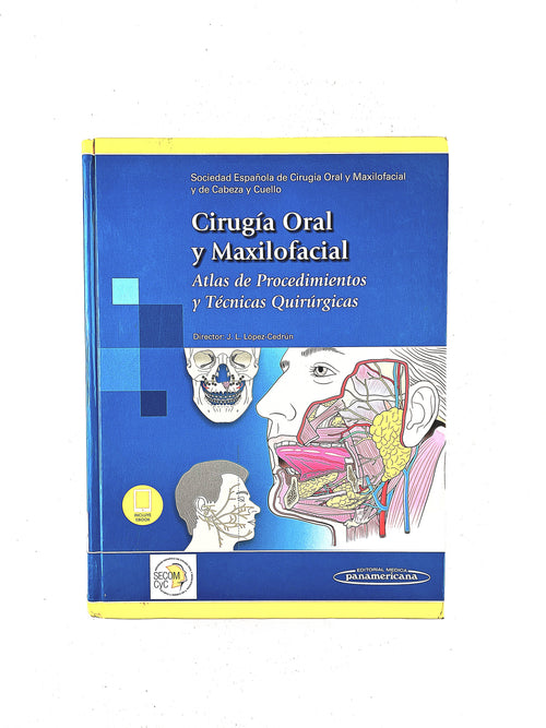 Cirugía Oral y Maxilofacial atlas de procedimientos y técnicas quirúrgicas by Sociedad española de cirugía Oral y Maxilofacial y de cabeza y cuello