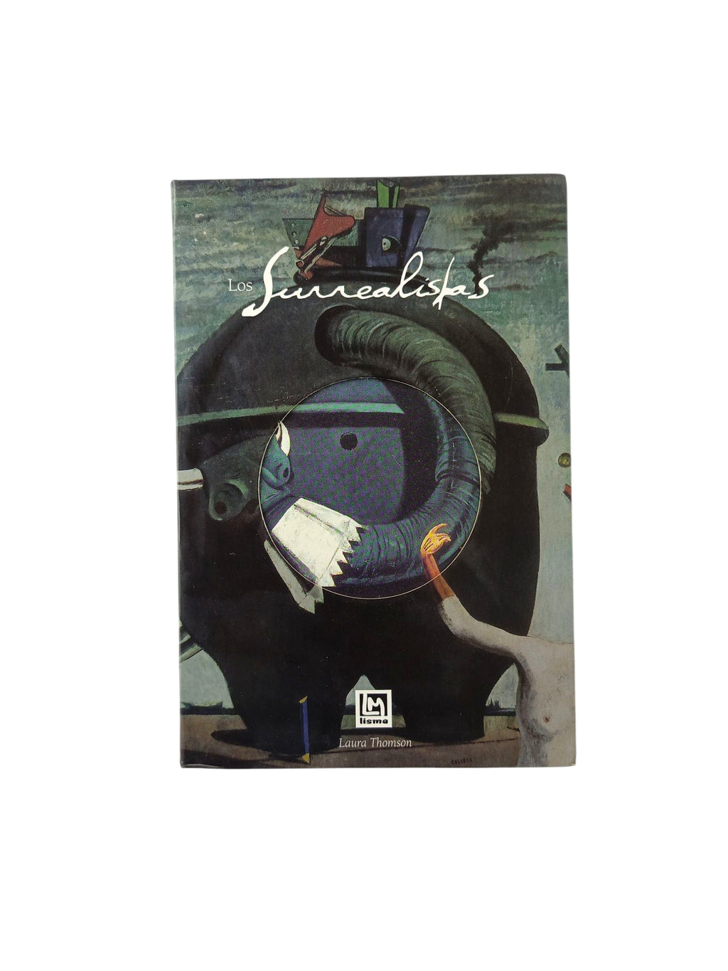 Los surrealistas by Laura Thomson
