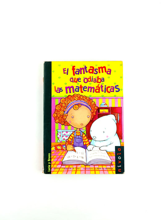 El fantasma que odiaba las matemáticas by Rafael Ortega de la Cruz