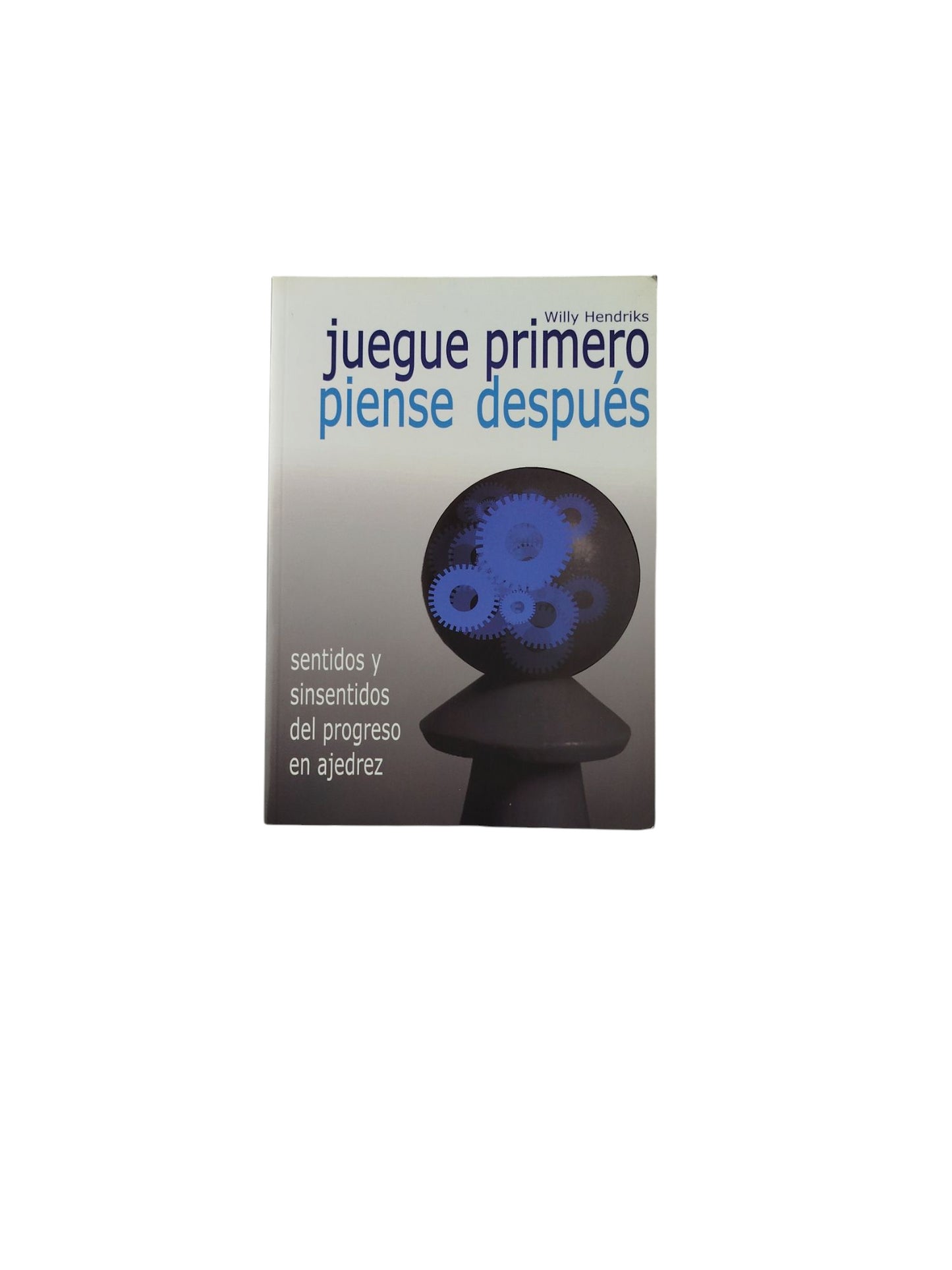 Juegue primero piense después