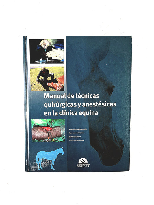 Manual de técnicas quirúrgicas y anestésicas en la clínica equina