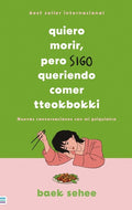 Quiero morir, pero sigo queriendo comer tteokbokki by Baek Sehee
