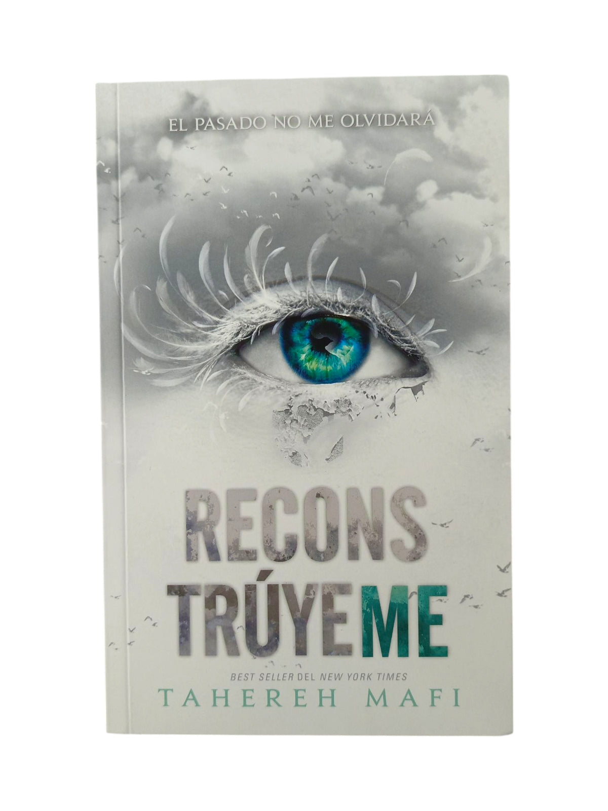 Reconstrúyeme by Tahereh Mafi