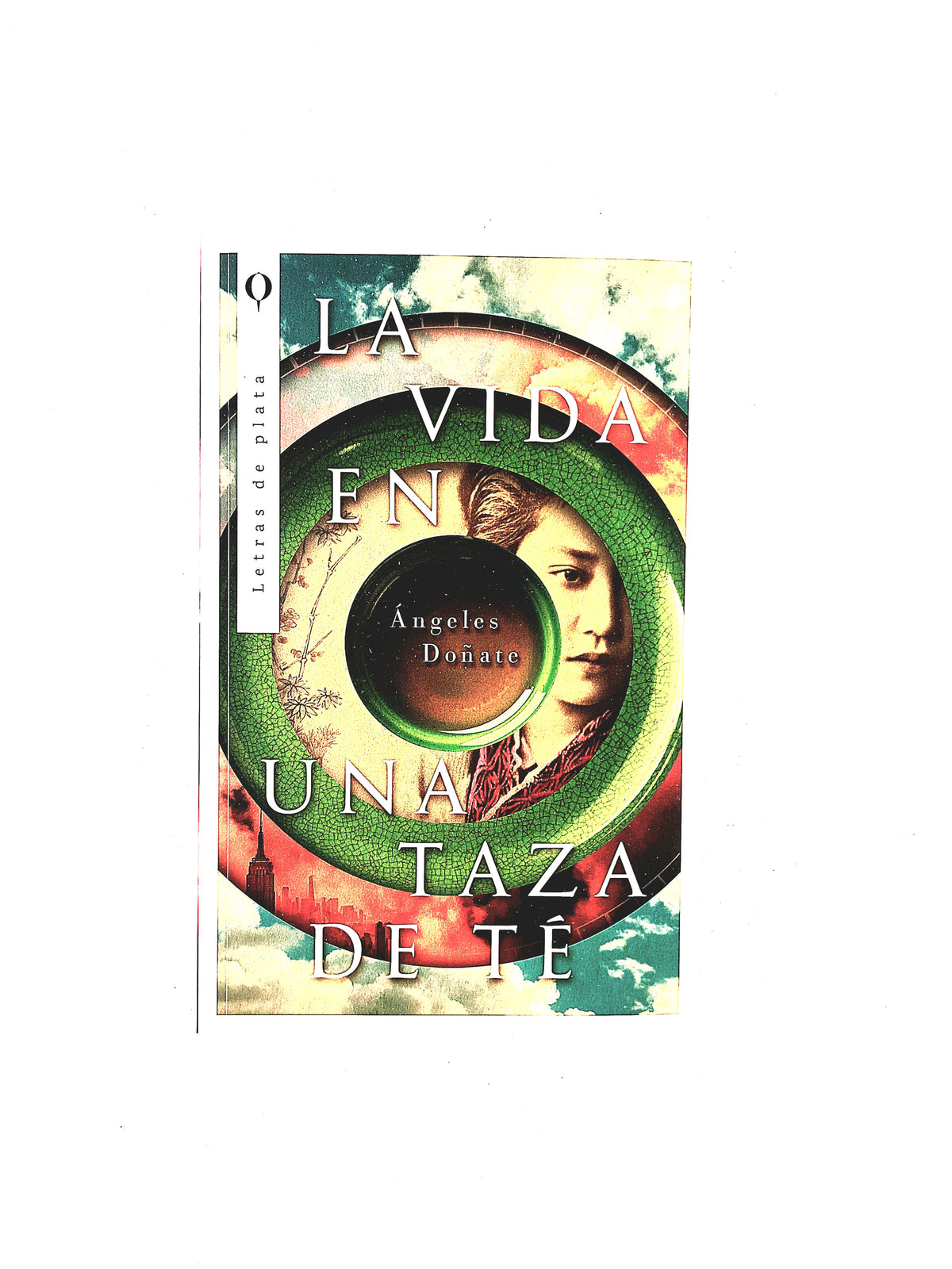 La vida en una taza de té by Ángeles Doñate