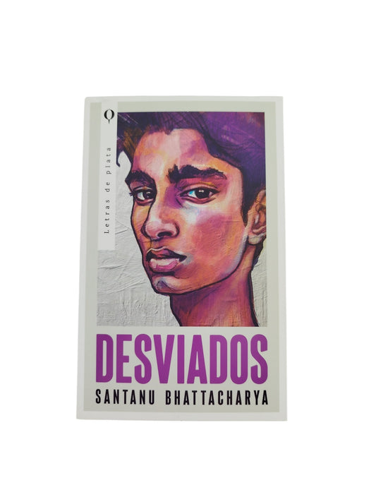 Desviados by Santanu Bhattacharya