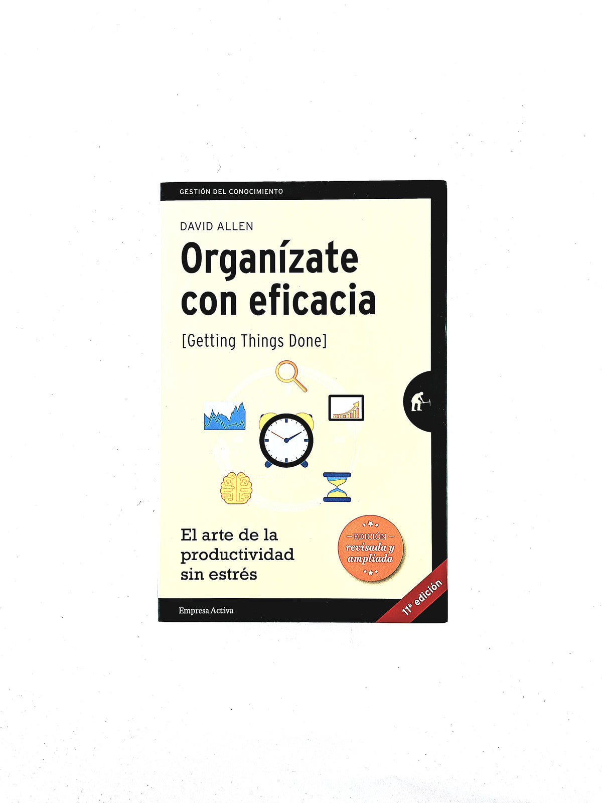 Organízate con eficacia by David Allen