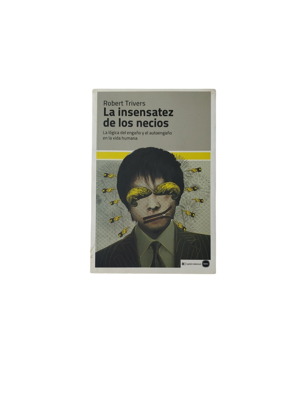 La insensatez de los necios by Robert Trivers