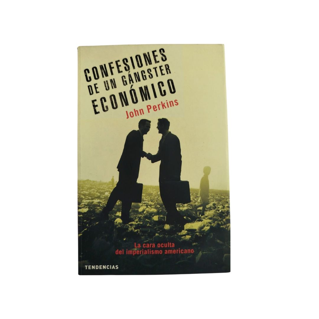 Confesiones de un gángster económico by John Perkins