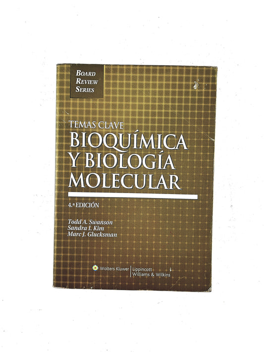 Temas clave Bioquímica y Biología molecular cuarta edición