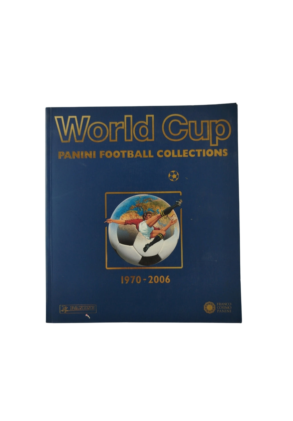World Cup Panini Football Collections 1970-2006 by Franco Cosimo