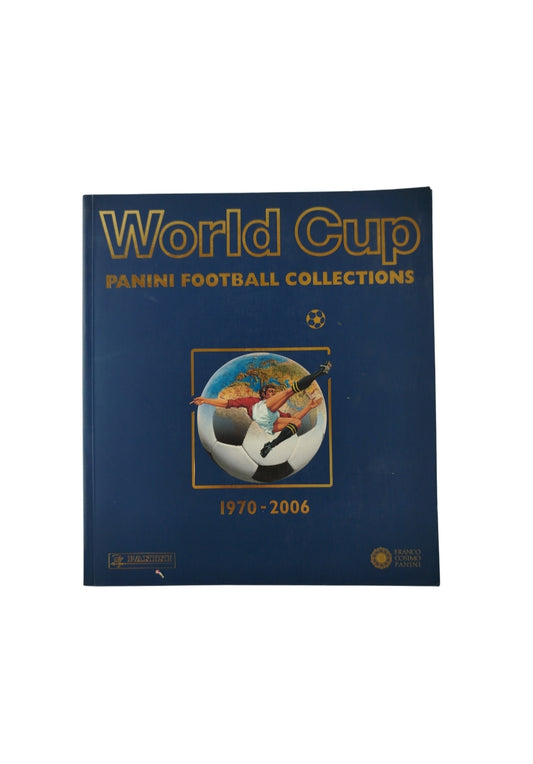 World Cup Panini Football Collections 1970-2006 by Franco Cosimo