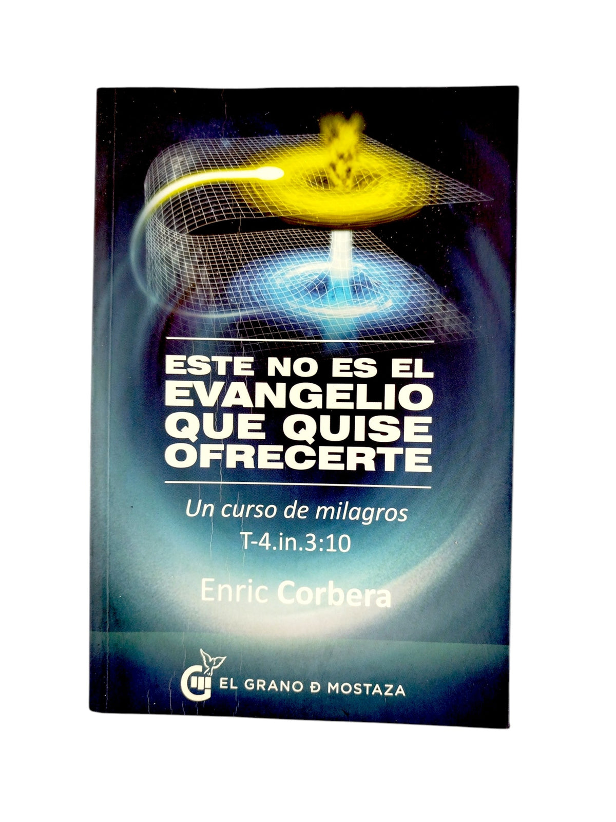 Este no es el evangelio que quise ofrecerte by Enric Corbera