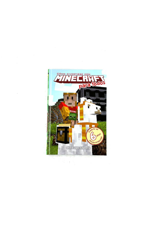 Cómo divertirse con minecraft para todos by Ignacio López Echeverría