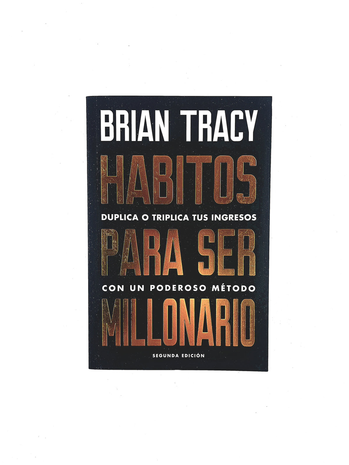 Hábitos para ser millonario by Brian Tracy