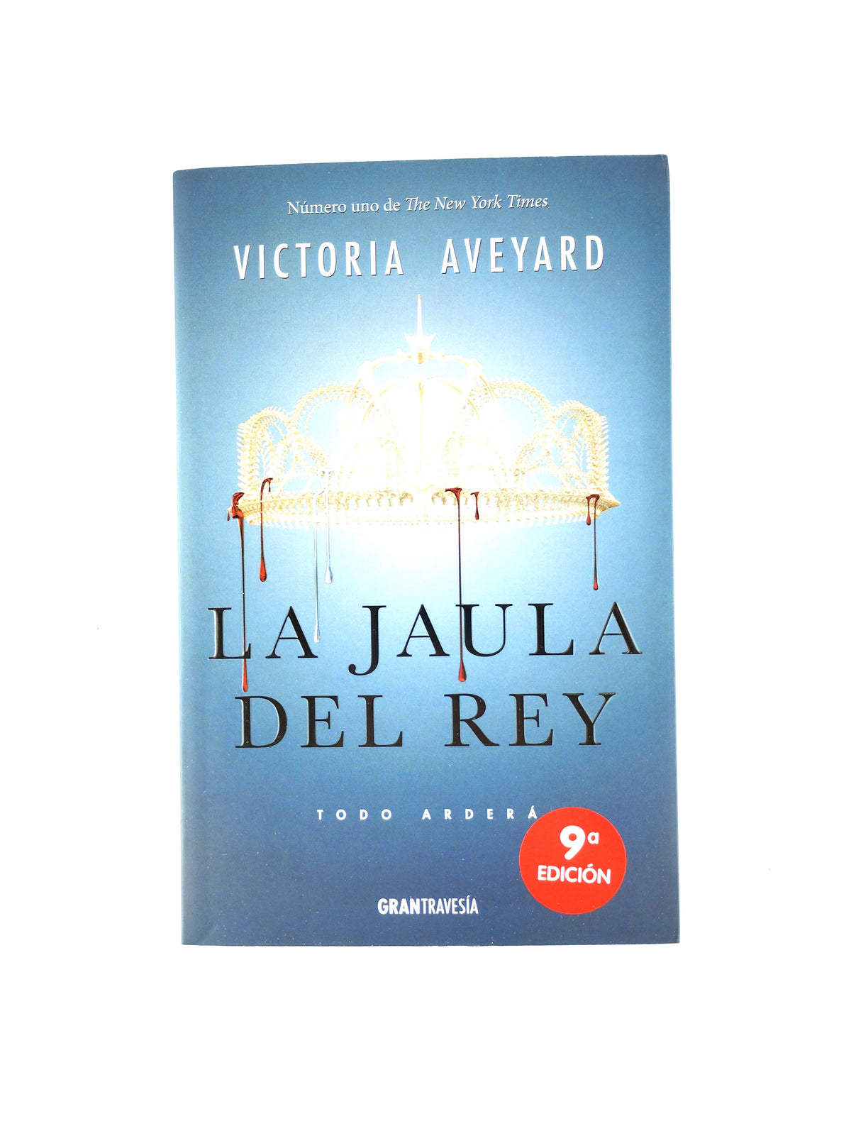 La Jaula Del Rey Todo Ardera by Victoria Aveyard