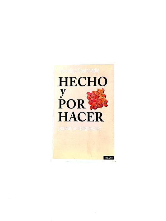 Hecho y por hacer pensar la imaginación