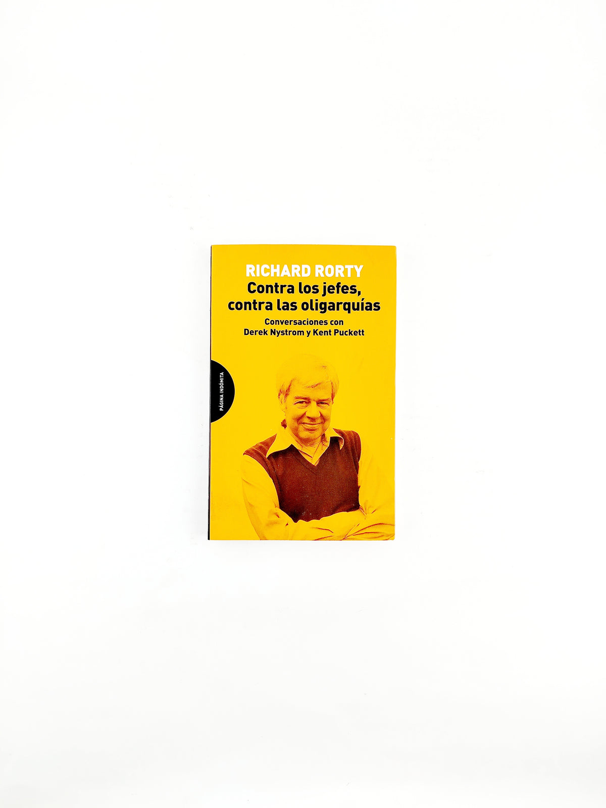 Contra los jefes, contra las oligarquías by Richard Rorty