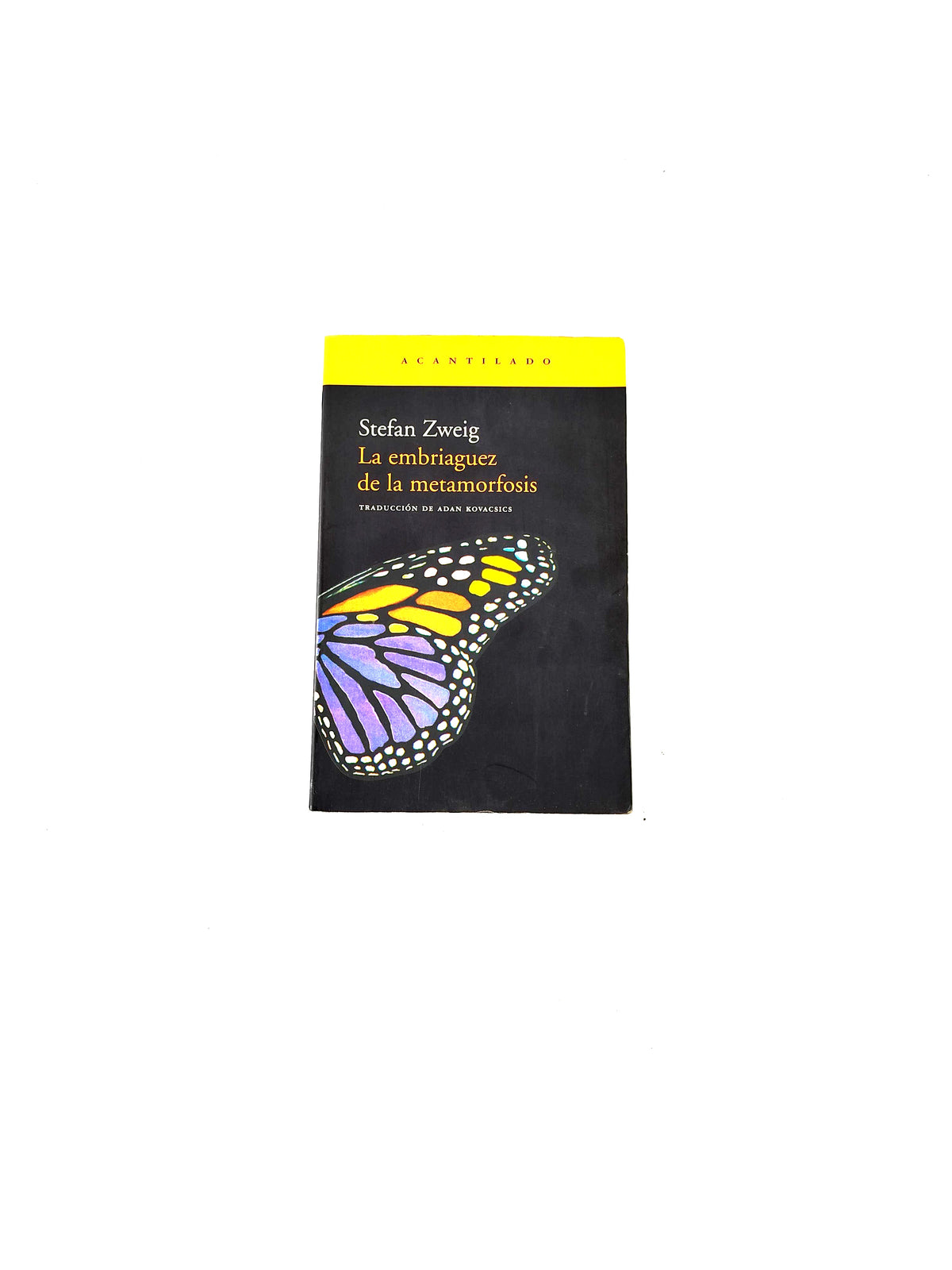 La embriaguez de la metamorfosis by Stefan Zweig