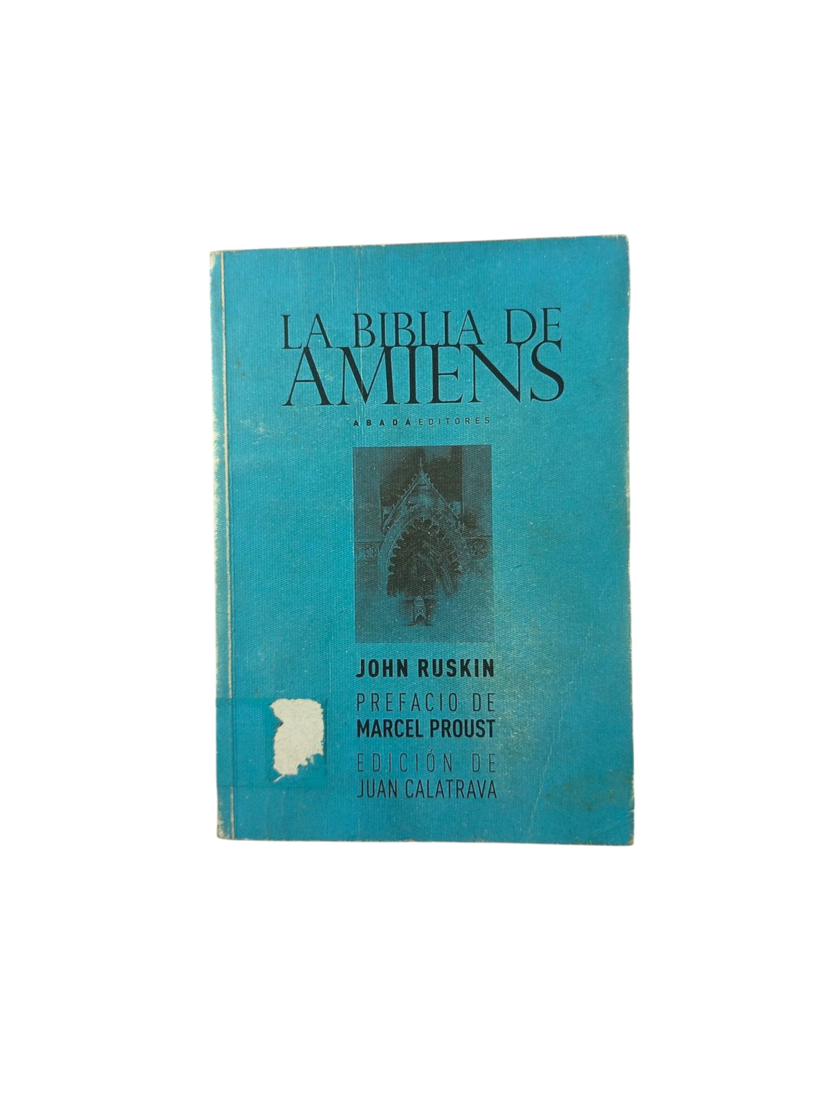 La Biblia de Amiens by John Ruskin
