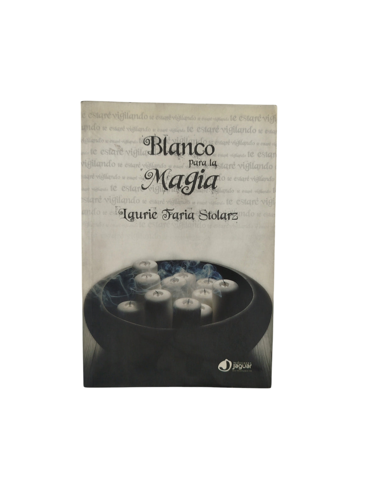 Blanco para la Magia by Laurie Faria Stolarz