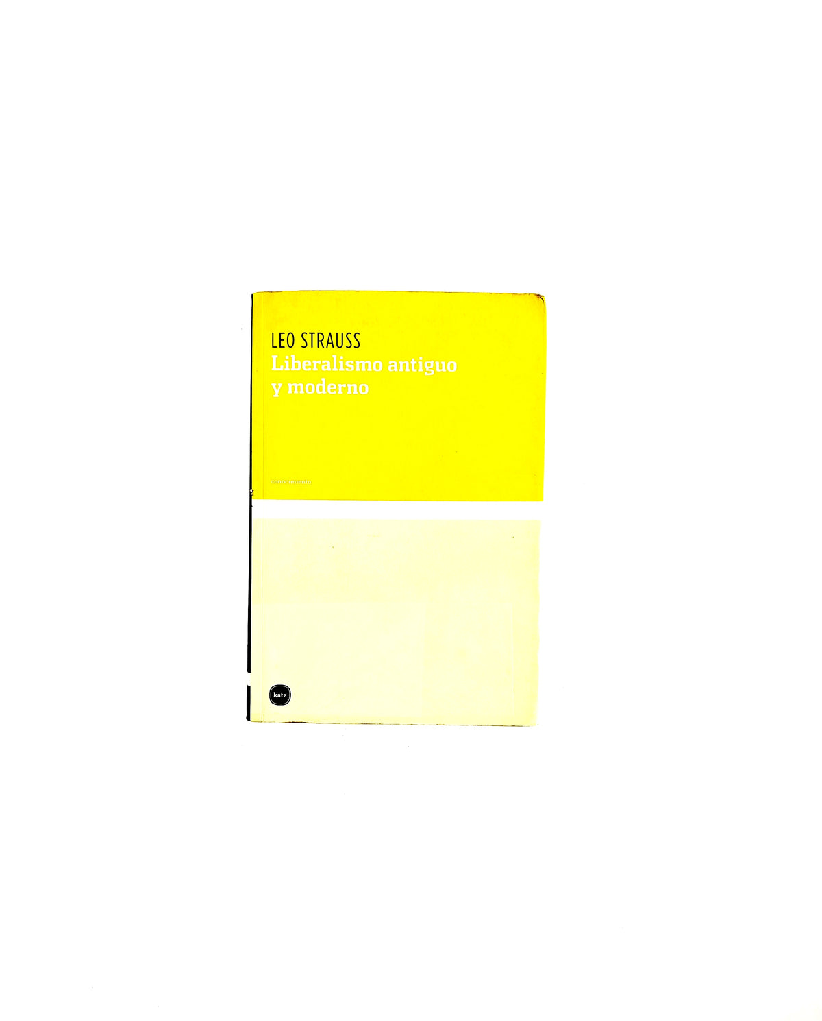 Liberalismo antiguo y moderno by Leo Strauss
